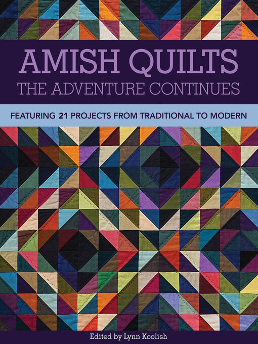 Title details for Amish Quilts, the Adventure Continues by Lynn Koolish - Available